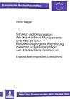 Struktur und Organisation des Krankenhaus-Managements unter besonderer Berücksichtigung der Abgrenzung zwischen Krankenhausträger und ... Universitaires Européennes) (German Edition)