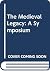 The Medieval Legacy by Andreas Haarder