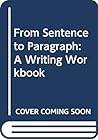 From Sentence to Paragraph: A Writing Workbook