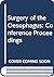 Surgery of the oesophagus, the Coventry conference; by Ronald Edward Smith