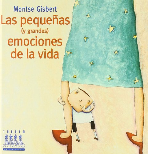 Las pequeñas (y las grandes) emociones de la vida (Spanish Edition)