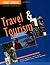 Great Careers for People Interested in Travel and Tourism