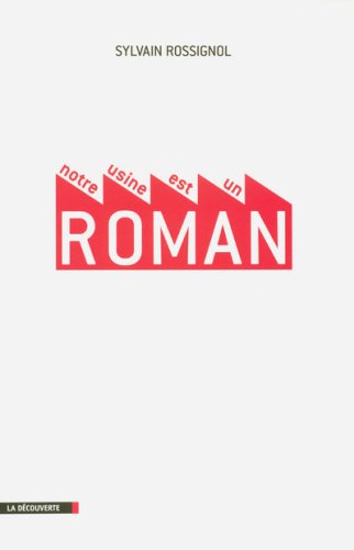Notre usine est un roman (Paperback)
