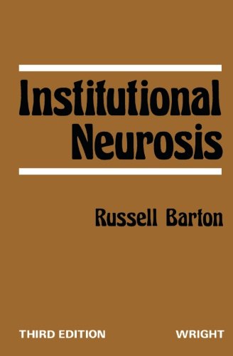 Institutional Neurosis: Third Edition (Paperback)