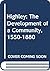 Highley: The development of a community, 1550-1880 (Family, sexuality, and social relations in past times)