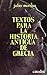 Textos para la historia antigua de Grecia (Spanish Edition)