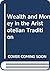 Wealth and Money in the Aristotelian Tradition: A Study in Scholastic Economic Sources
