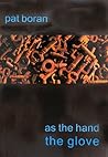 As the Hand, the Glove: Poems