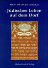 Jüdisches Leben auf dem Dorf: Annäherungen an die verlorene Heimat Franken (Landjudentum in Oberfranken) (German Edition)