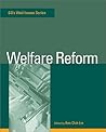 Welfare Reform (Cq's Vital Issues) Welfare Reform (Cq's Vital Issues)