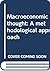 Macroeconomic thought: A methodological approach