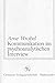 Kommunikation im psychoanalytischen Interview: Pragmalinguistische und gesprächsanalytische Untersuchungen zum Erstinterview mit psychosomatisch ... und Literaturwissenschaft) (German Edition)