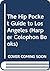 The Hip Pocket Guide to Los Angeles by Tim   Page