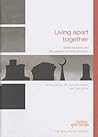Living Apart Together: British Muslims and the Paradox of Multiculturalism Living Apart Together: British Muslims and the Paradox of Multiculturalism
