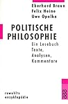 Politische Philosophie. Ein Lesebuch. Texte, Analysen, Kommentare.