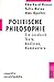 Politische Philosophie. Ein Lesebuch. Texte, Analysen, Kommentare.