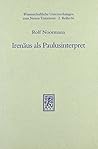Irenaus Als Paulusinterpret (Wissenschaftliche Untersuchungen Zum Neuen Testament, 2) (German Edition)