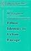 Ethnic Identity in Urban Europe (Comparative Studies on Governments and Non-Dominant Ethnic Groups in Europe, 1850-1940, Vol. 8)