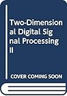 Two-dimensional digital signal processing II: Transforms and median filters (Topics in applied physics ; 43)