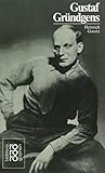 Gustaf Grundgens: In Selbstzeugnissen Und Bilddokumenten