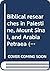 Biblical researches in Palestine, Mount Sinai, and Arabia Petraea (America and the Holy Land)