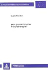 Was passiert in einer Psychotherapie?: Prozeßanalyse von zwei Sitzungen aus einer erfolgreich abgeschlossenen Gestalttherapie (Europäische ... Universitaires Européennes) (German Edition)
