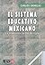 El sistema educativo mexicano : la transición de fin de siglo (Spanish Edition)