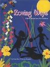 Loving Ways: A Book About Love For Children