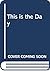 This is the day: A fresh lo...
