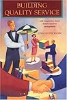 Building Quality Service: with competency-based human resource management Building Quality Service: with competency-based human resource management