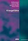 Kinogefühle, Emotionalität und Film Kinogefühle, Emotionalität und Film