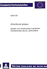 Amerika ist anders: Studien zum Amerika-Bild in deutschen Reiseberichten des 20. Jahrhunderts (Europäische Hochschulschriften / European University ... Universitaires Européennes) (German Edition)