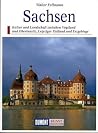 Sachsen: Kultur und Landschaft zwischen Dresden, Leipzig und Chemnitz (DuMont-Kunst-Reiseführer) (German Edition)