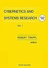 Cybernetics and Systems Research '92: Proceedings of the Eleventh European Meeting on Cybernetics and Systems Research (EUROPEAN MEETING ON CYBERNETICS AND SYSTEMS RESEARCH//CYBERNETICS AND SYSTEMS)