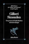 Gilbert Simondon: Une pensée de l'individualisation et de la technique