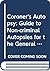 The coroner's autopsy: A guide to non-criminal autopsies for the general pathologist