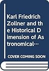 Karl Friedrich Zöllner and the Historical Dimension of Astronomical Photometry: A Collection of Papers on the History of Photometry
