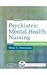 Psychatric Mental Health Nursing: Concepts of Care in Evidence-based Practice