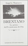 Brentano: Le prove dell'esistenza di Dio (Interpretazioni) (Italian Edition)
