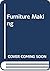 Furniture making