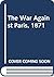 The War Against Paris, 1871