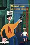 La defensa Siciliana (Spanish Edition) La defensa Siciliana (Spanish Edition)