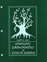 Genealogy fundamentals in twelve lessons