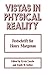 Vistas in Physical Reality: Festschrift for Henry Margenau