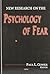 New Research on the Psychology of Fear