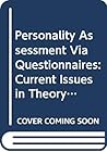Personality Assessment Via Questionnaires: Current Issues in Theory and Measurement Personality Assessment Via Questionnaires: Current Issues in Theory and Measurement