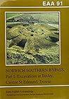 Excavations on the Norwich Southern Bypass, 1989-91, Part 1: Excavations at Bixley, Caistor St Edmund, Trowse