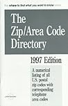 The Zip/Area Code Directory 1997 (The Where to Find What You Want to Know Series) The Zip/Area Code Directory 1997 (The Where to Find What You Want to Know Series)