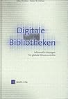 Digitale Bibliotheken: Informatik Lösungen für globale Wissensmärkte