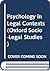 Psychology in legal contexts: Applications and limitations (Oxford socio-legal studies)